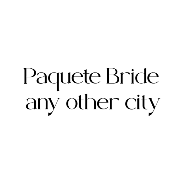 PAQUETE BRIDE ANY OTHER CITY